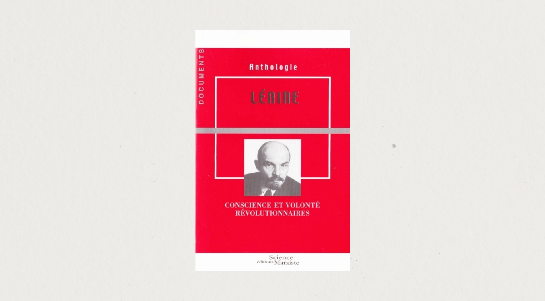 Illustration de l'article Anthologie — Lénine — Conscience et volonté révolutionnaires